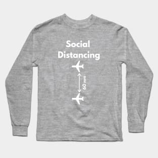 Social Distancing Long Sleeve T-Shirt